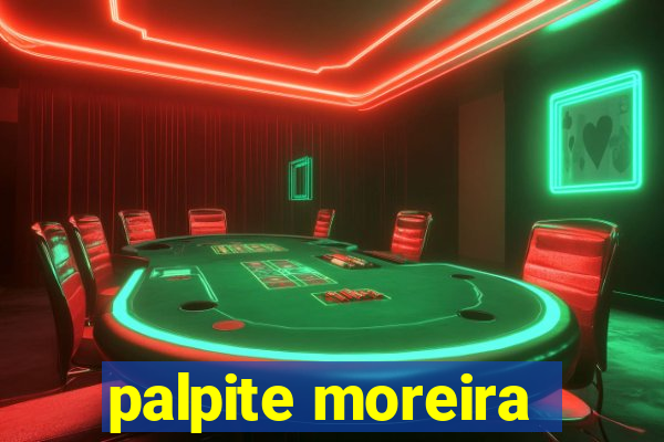 palpite moreira